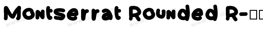 Montserrat Rounded R字体转换 Montserrat Rounded R字体转换